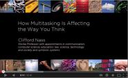 Clifford Nass: How Multitasking Is Affecting the Way You Think